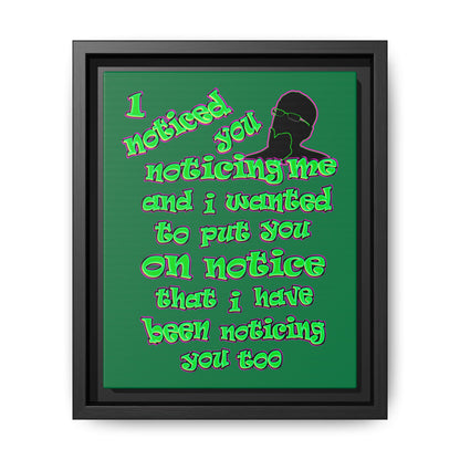 noticed you noticing - framed canvas art (dark green)