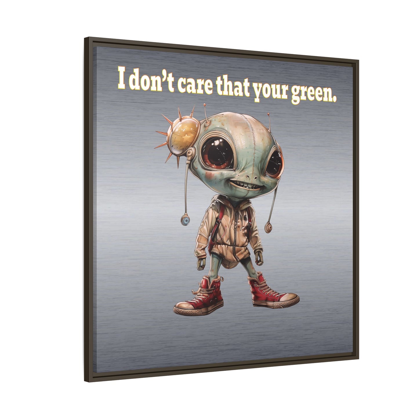 I don't care that your green - framed canvas art (brushed nickel)
