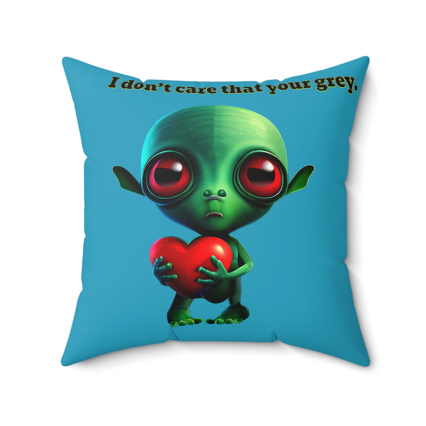 I don't care that your grey - Faux Suede Square Pillow - (turquoise)