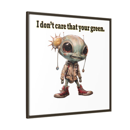 I don't care that your green - framed canvas art