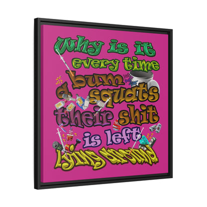 the bum's shit - framed canvas art (pink)