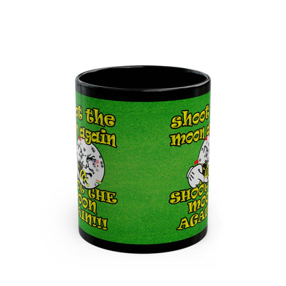 shoot the moon again - Black Mug (green turf)