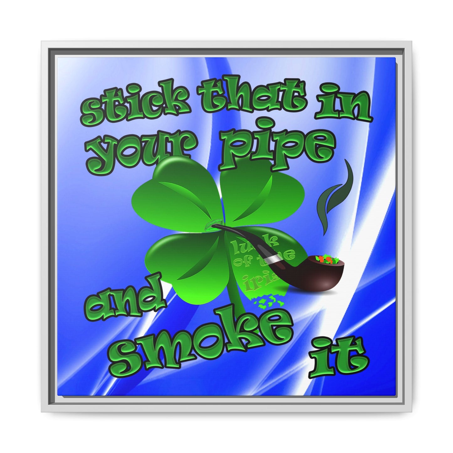 stick that in your pipe and smoke it - framed canvas art (blue-white wave)