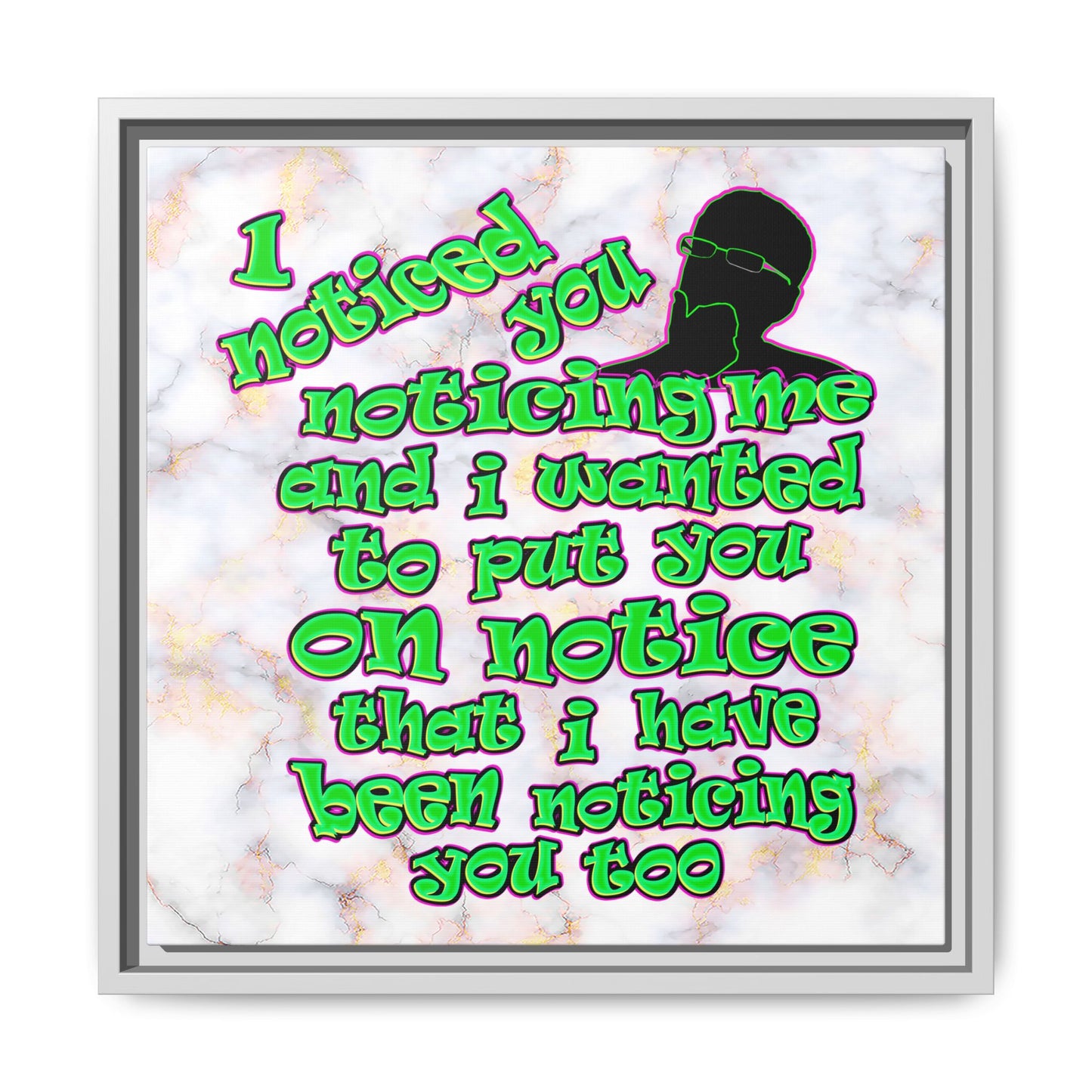 noticed you noticing - framed canvas art (white marble)