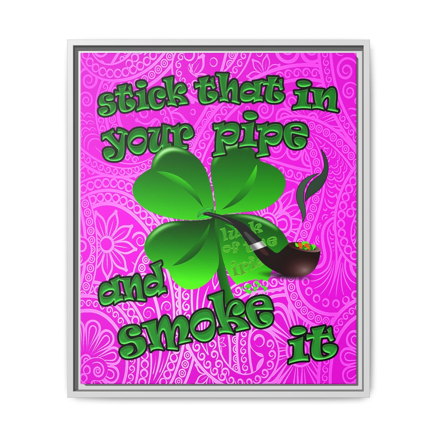 stick that in your pipe and smoke it - framed canvas art (pink swirl)