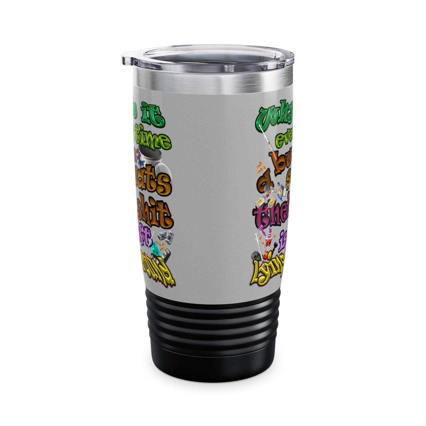 the bum's shit - Ringneck Tumbler, 20oz (light grey)