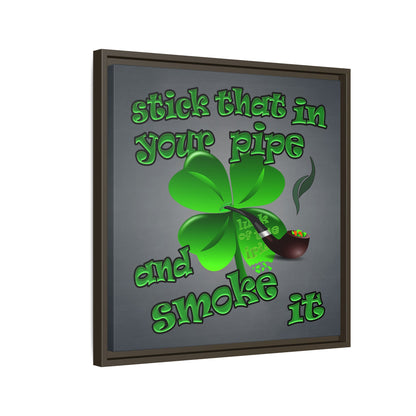 stick that in your pipe and smoke it - framed canvas art (grey-light grey)