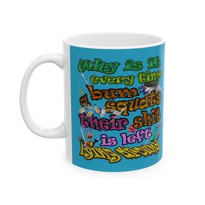 the bum's shit - White Mug (turquoise)