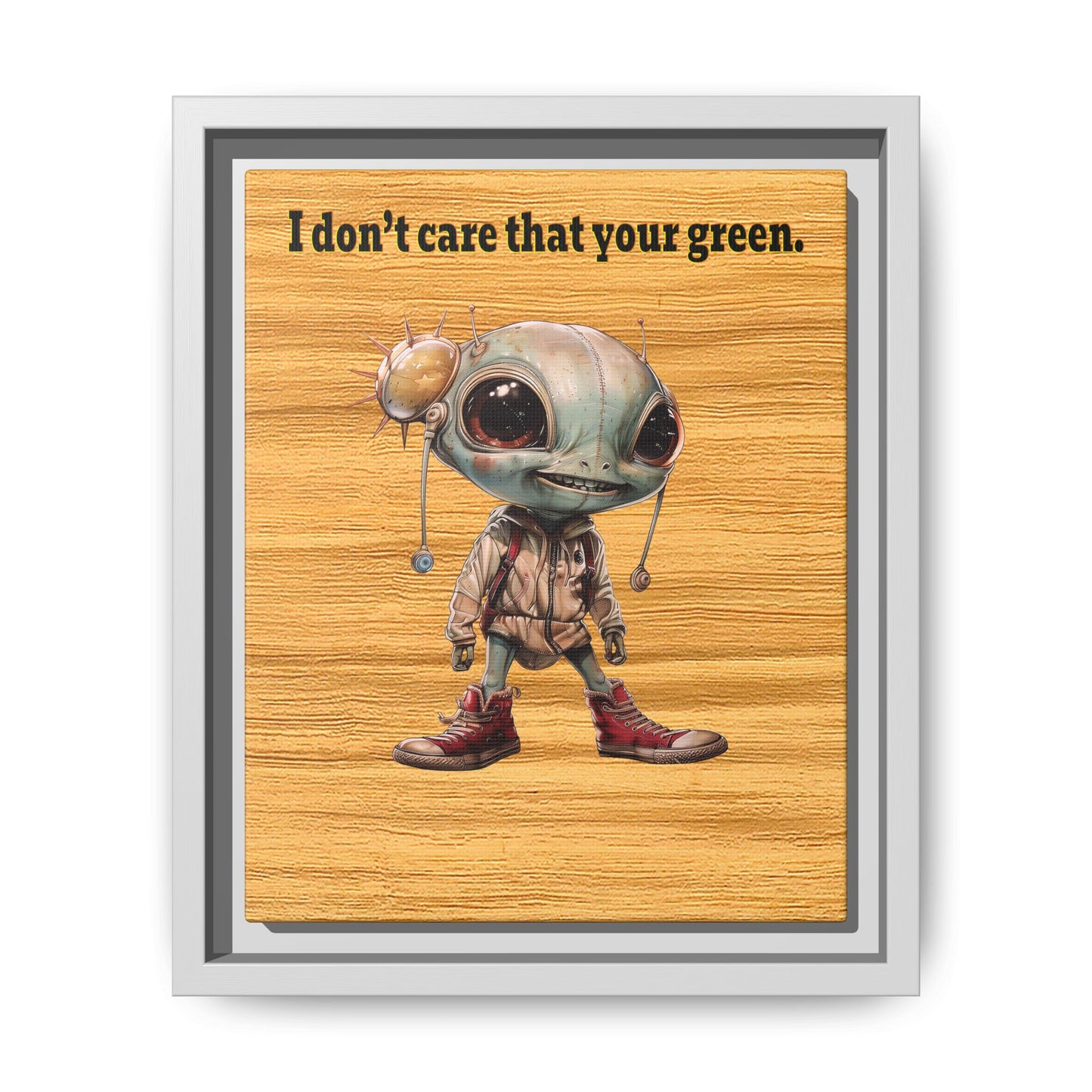 I don't care that your green - framed canvas art (butterscotch wood finish)