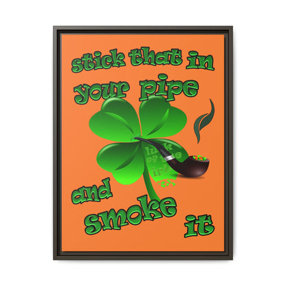stick that in your pipe and smoke it - framed canvas art (crusta)
