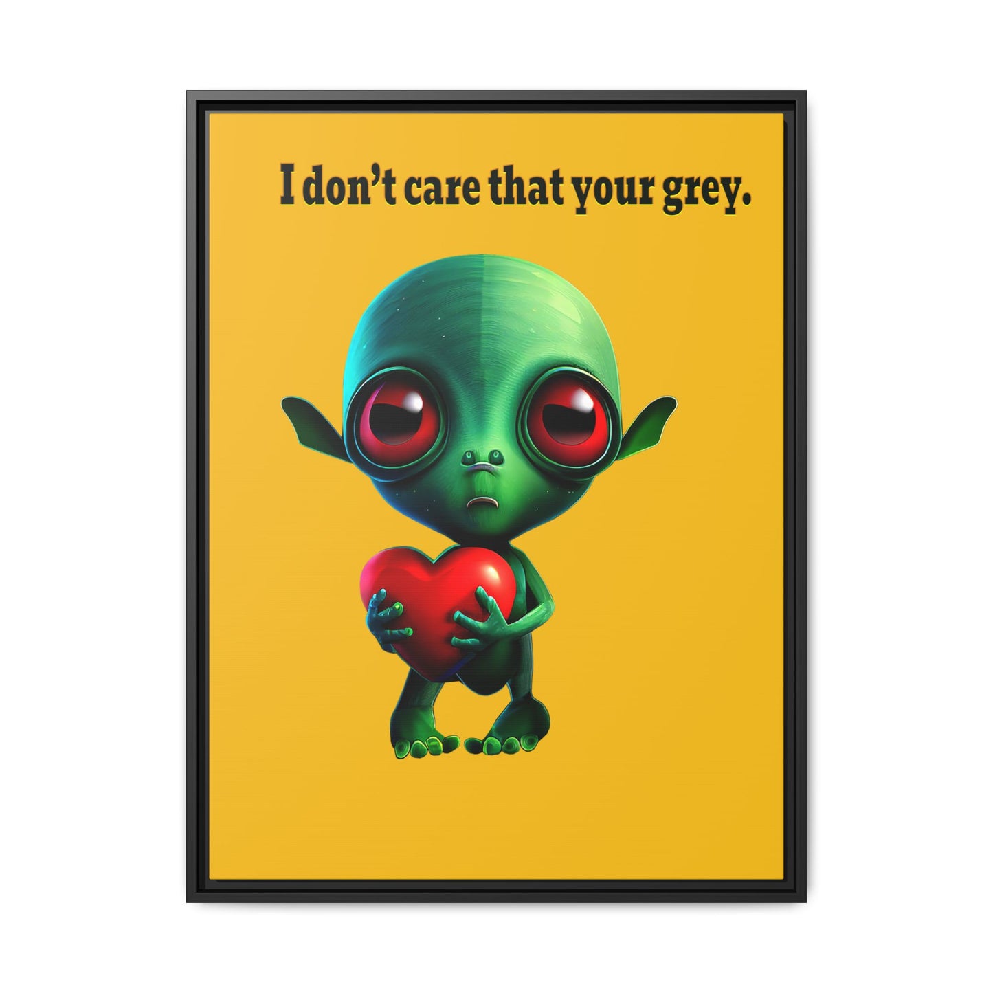 I don't care that your grey - framed canvas art (yellow)