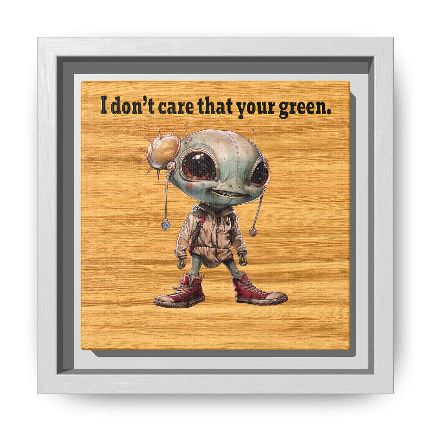 I don't care that your green - framed canvas art (butterscotch wood finish)