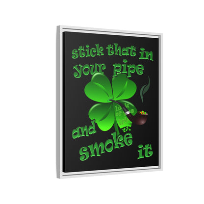 stick that in your pipe and smoke it - framed canvas art (black)