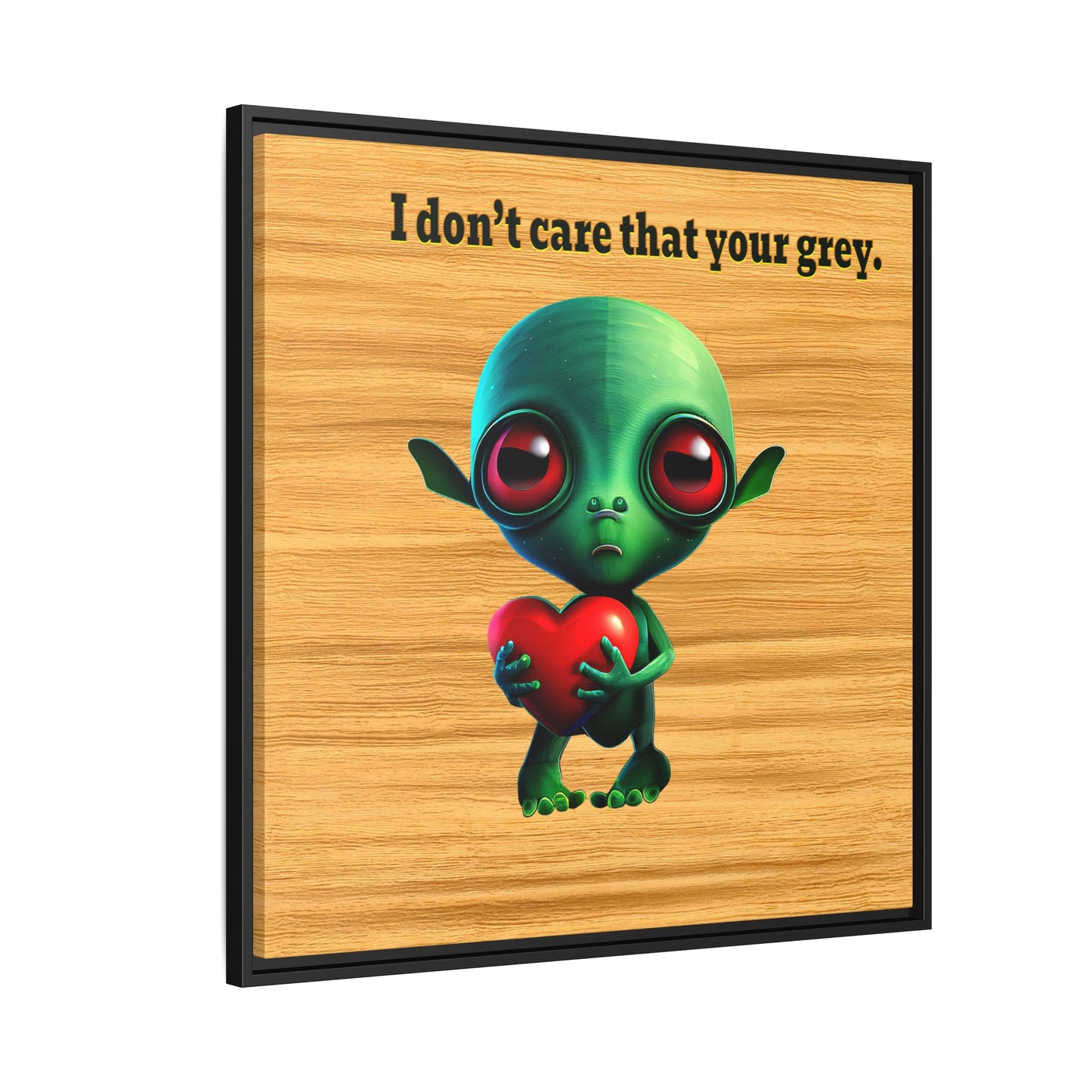 I don't care that your grey - framed canvas art (butterscotch wood finish)