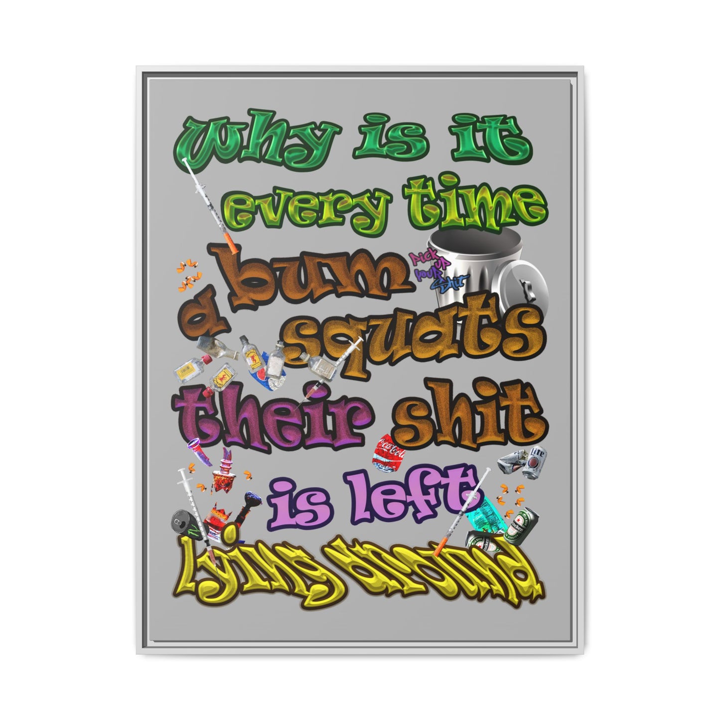 the bum's shit - framed canvas art (light grey)