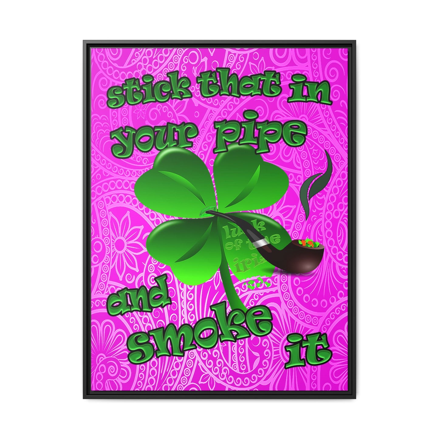 stick that in your pipe and smoke it - framed canvas art (pink swirl)