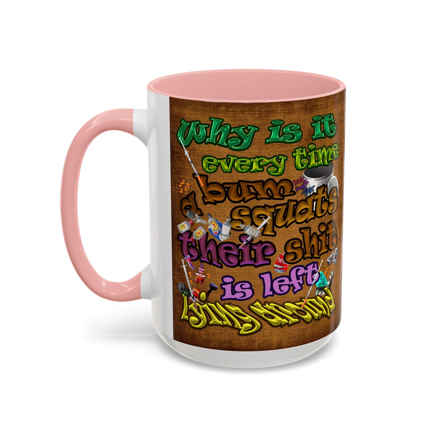 the bum's shit - Accent Mug (brown papyrus)