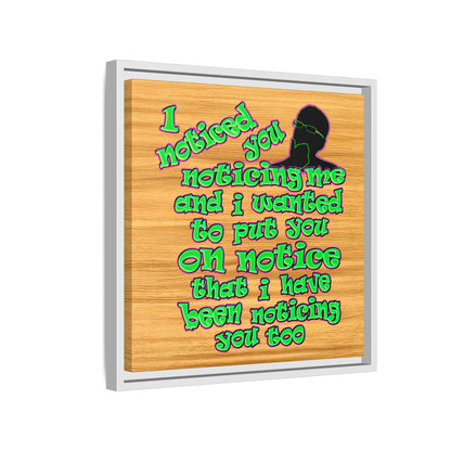 noticed you noticing - framed canvas art (butterscotch wood finish)