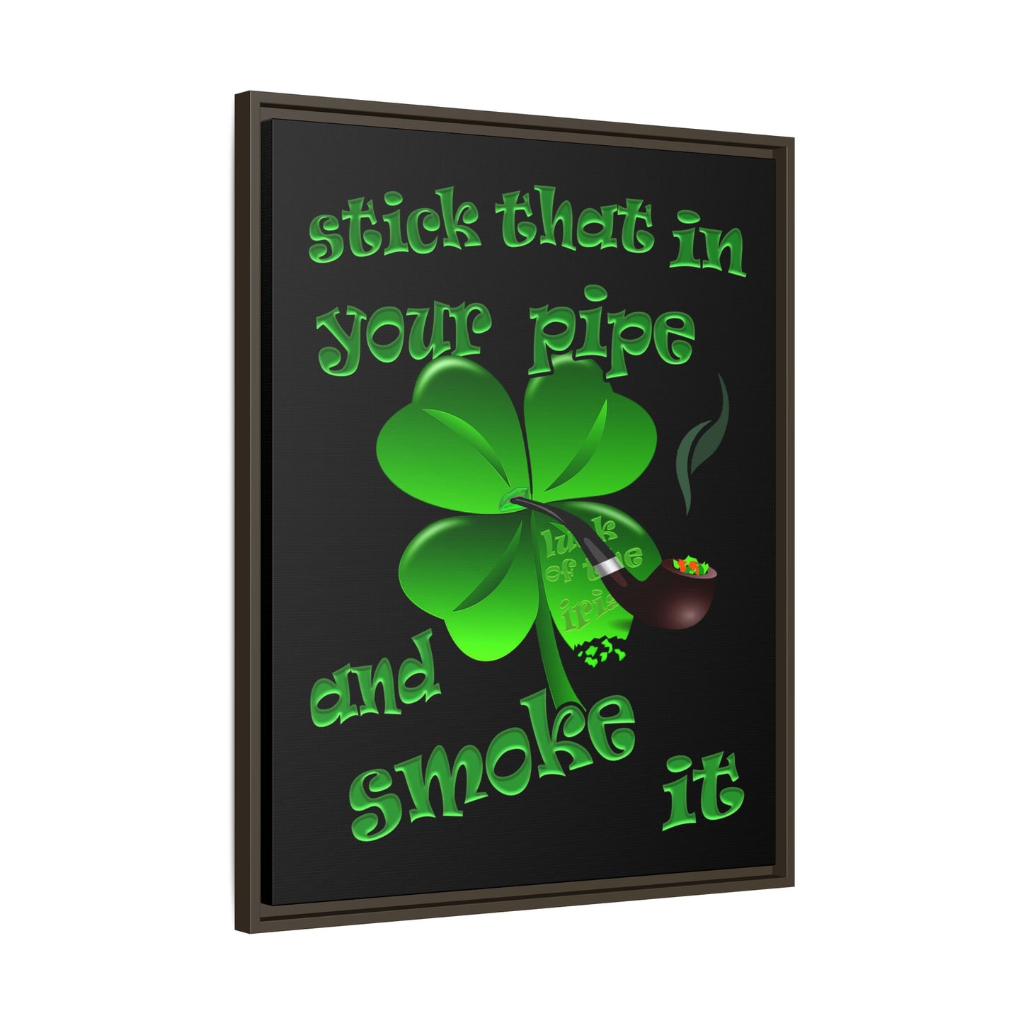 stick that in your pipe and smoke it - framed canvas art (black)