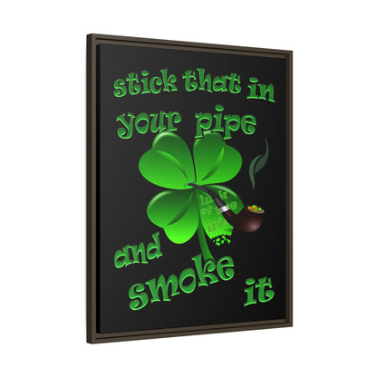 stick that in your pipe and smoke it - framed canvas art (black)