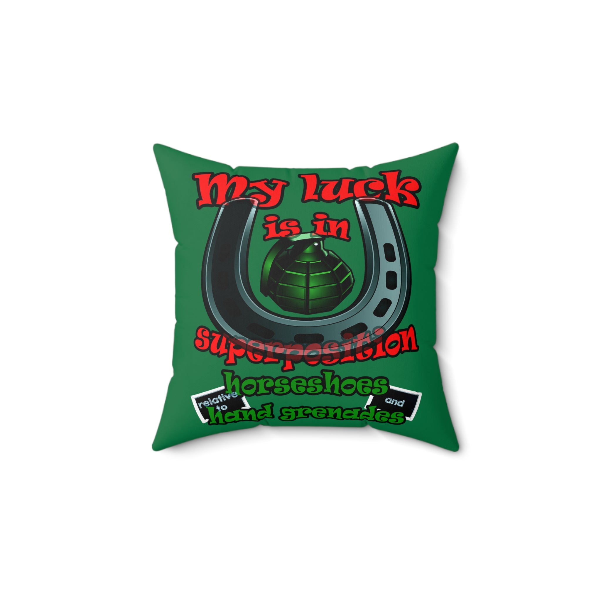 my luck - Spun Polyester Square Pillow - (dark green)