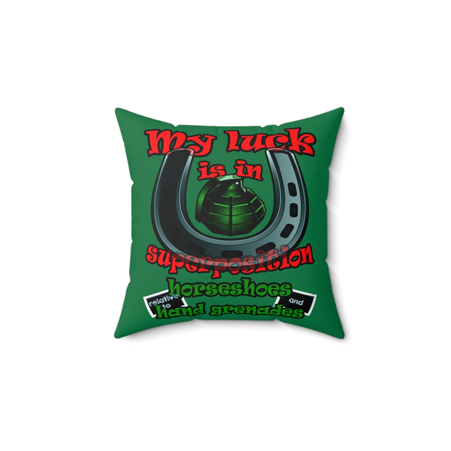 my luck - Spun Polyester Square Pillow - (dark green)