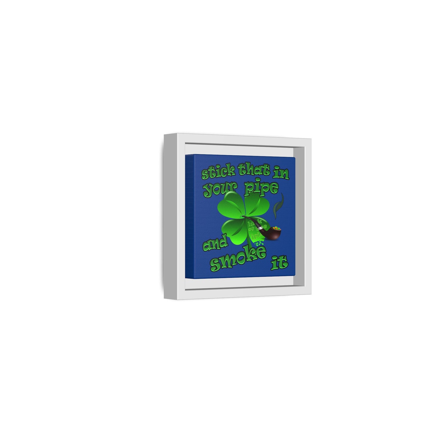 stick that in your pipe and smoke it - framed canvas art (dark blue)