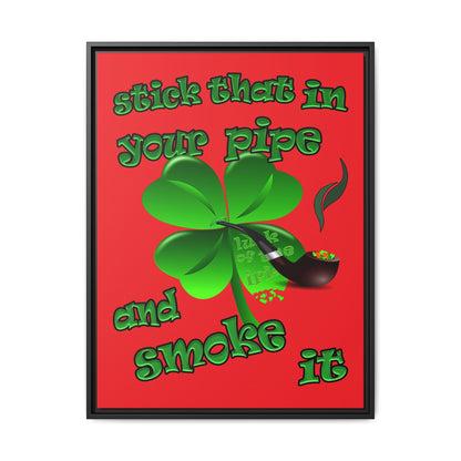 stick that in your pipe and smoke it - framed canvas art (red)