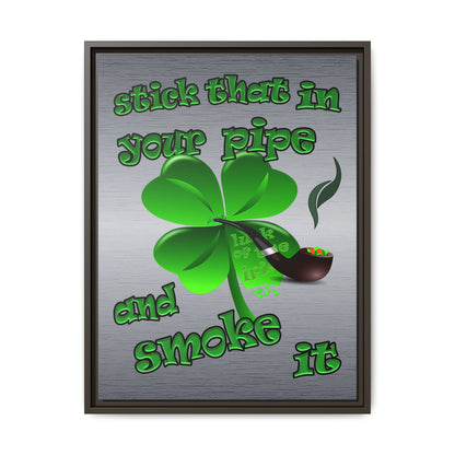 stick that in your pipe and smoke it - framed canvas art (brushed nickel)
