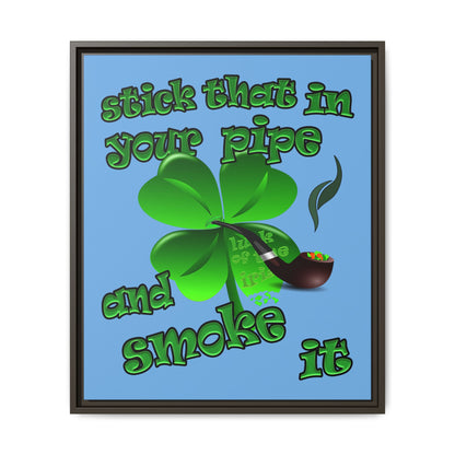 stick that in your pipe and smoke it - framed canvas art (light blue)