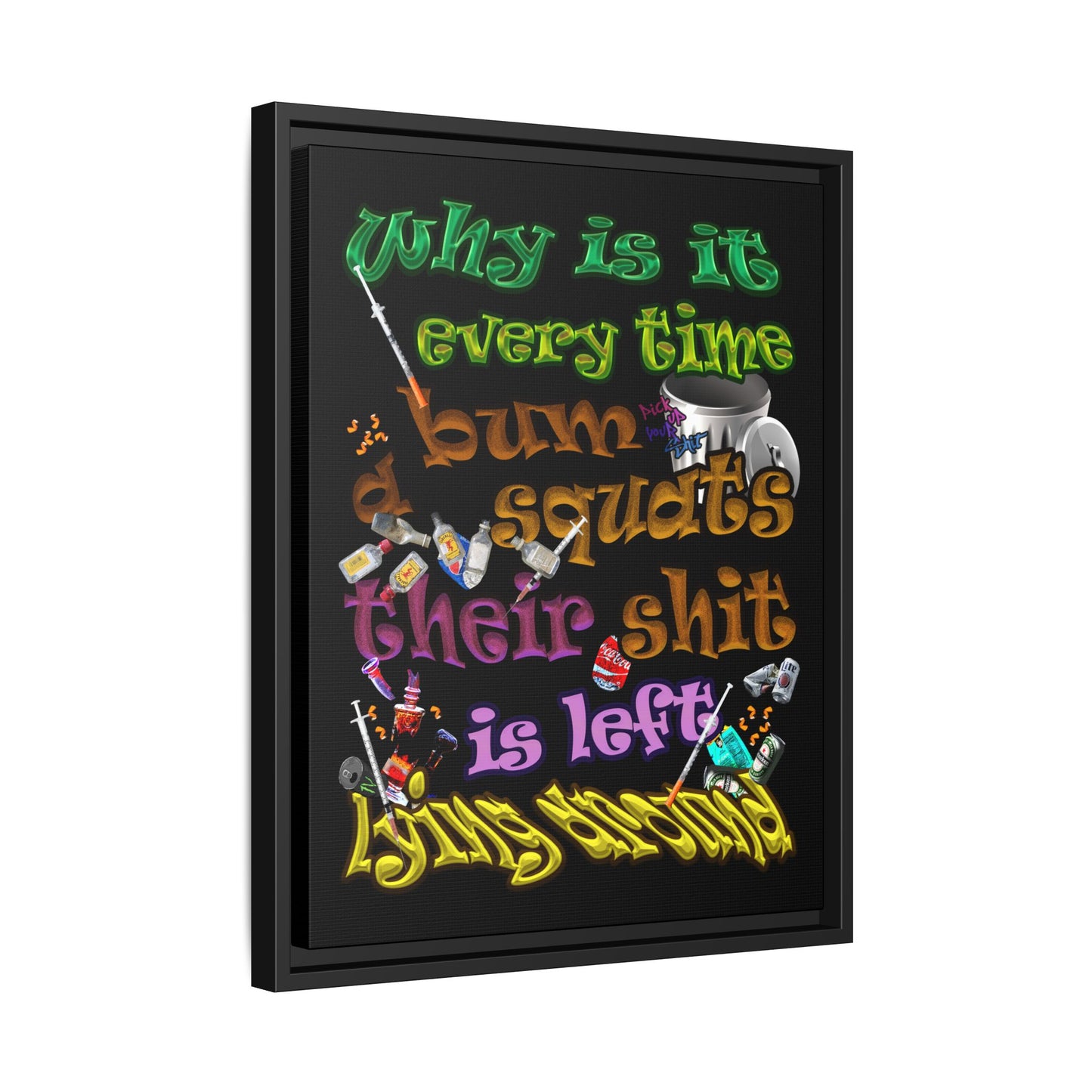 the bum's shit - framed canvas art (black)