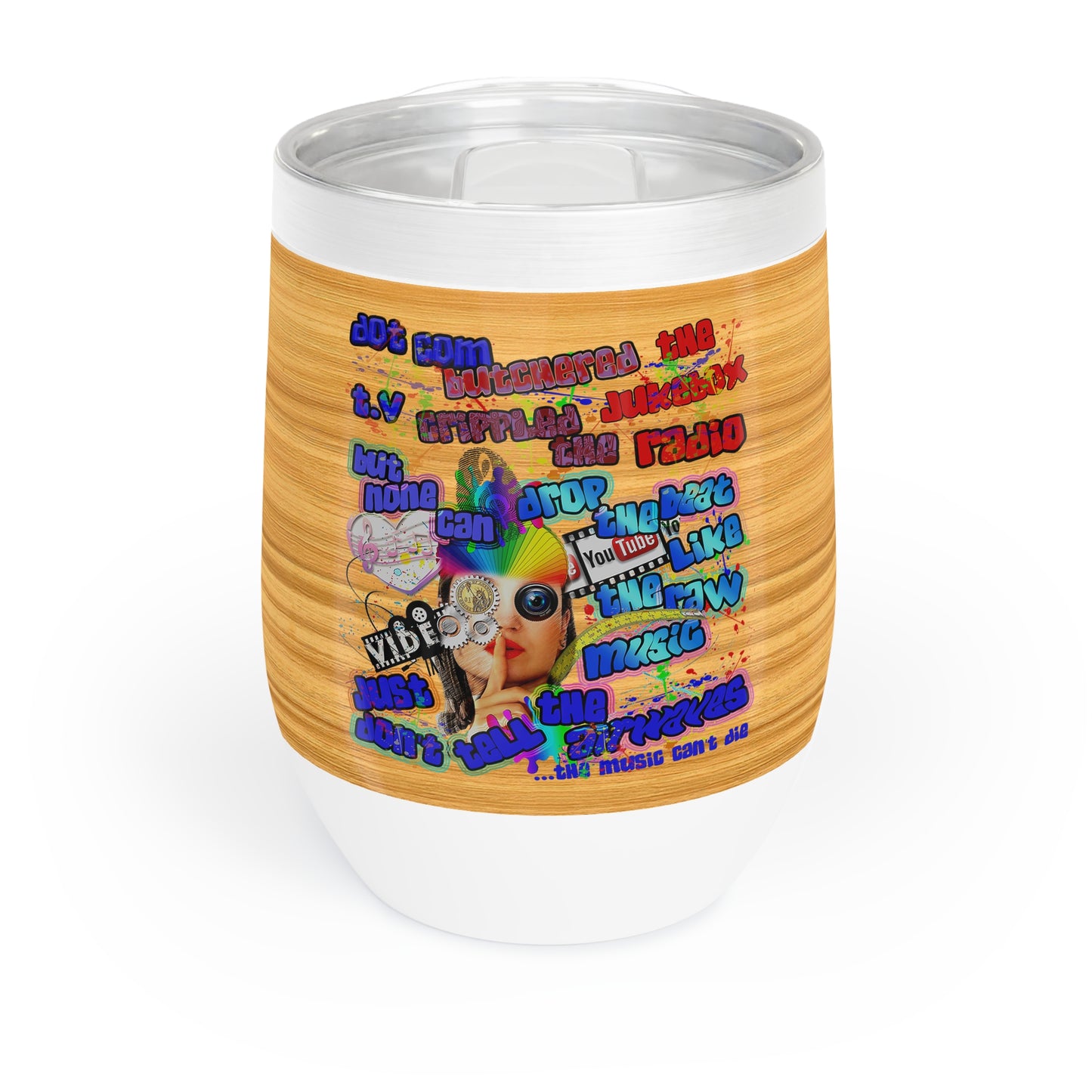 drop the beat - Chill Wine Tumbler  (butterscotch wood finish)