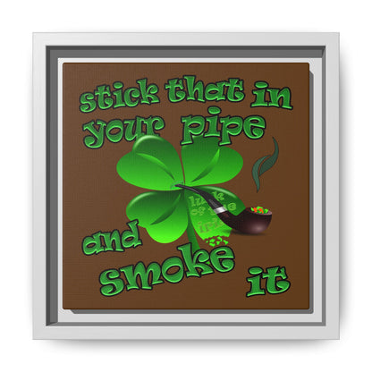 stick that in your pipe and smoke it - framed canvas art (brown)