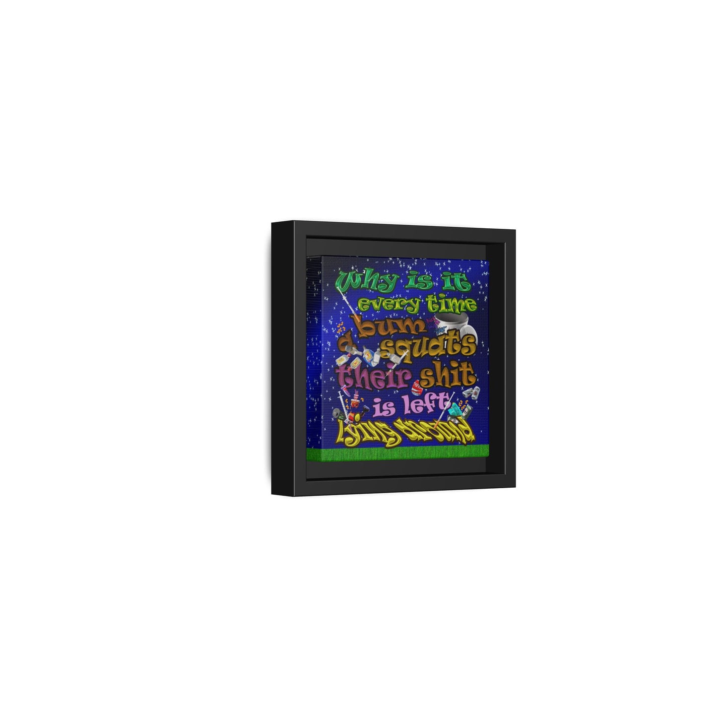 the bum's shit - framed canvas art ('snoops' background)