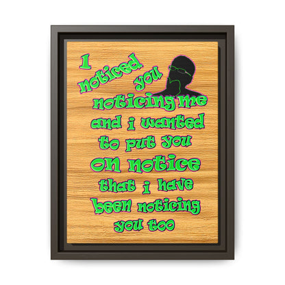 noticed you noticing - framed canvas art (butterscotch wood finish)