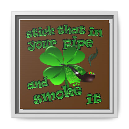 stick that in your pipe and smoke it - framed canvas art (brown)