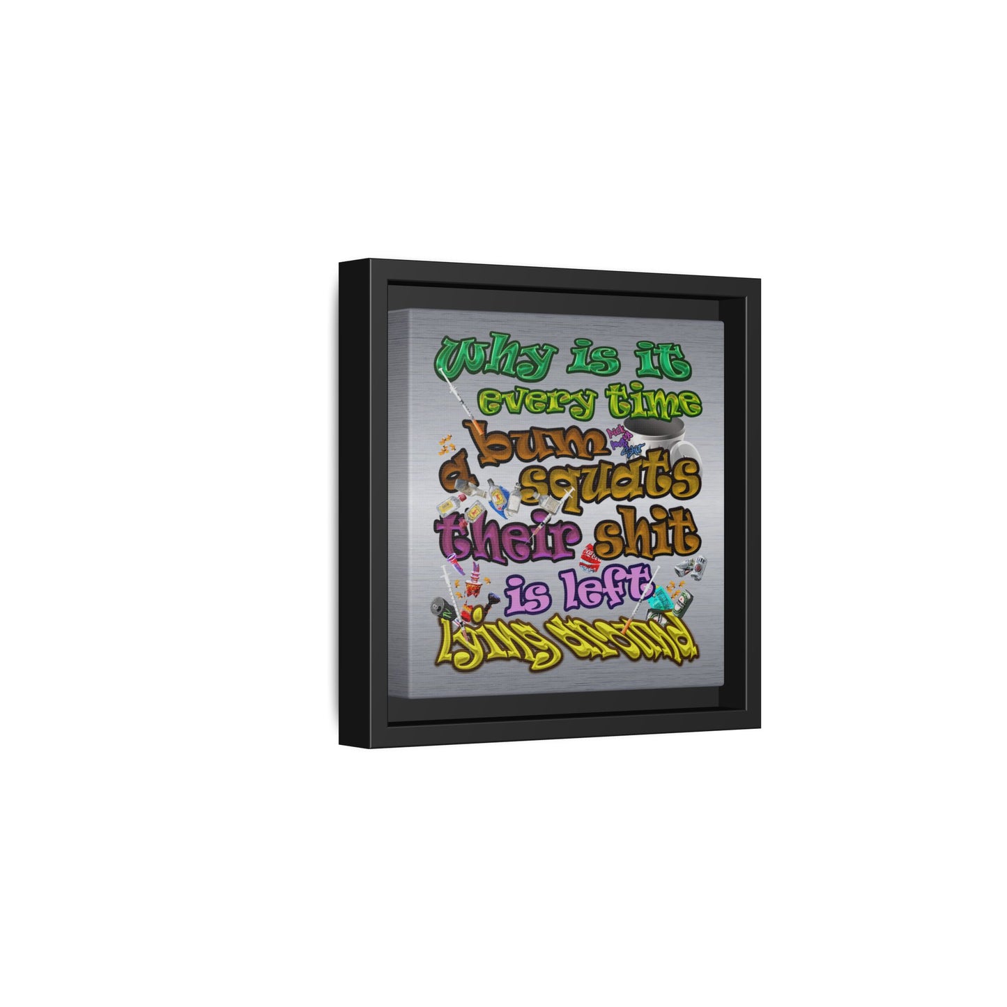 the bum's shit - framed canvas art (brushed nickel)