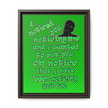 noticed you noticing - framed canvas art (logo green)