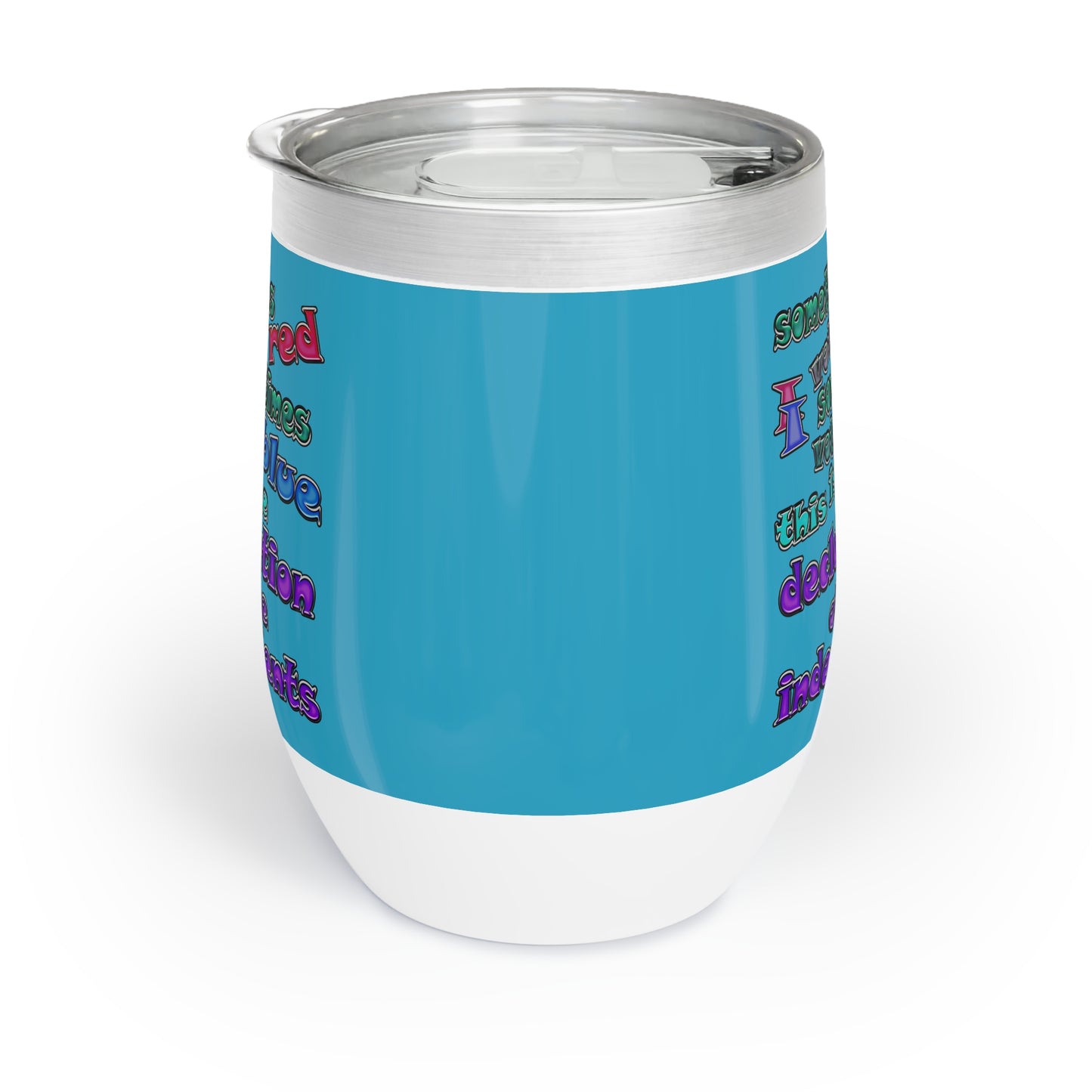 declaration of the independents - Chill Wine Tumbler (turquoise)