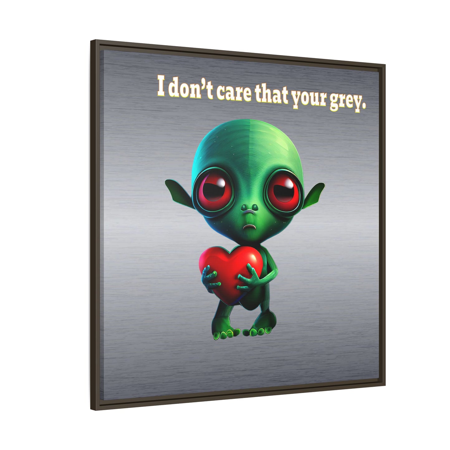 I don't care that your grey - framed canvas art (brushed nickel)