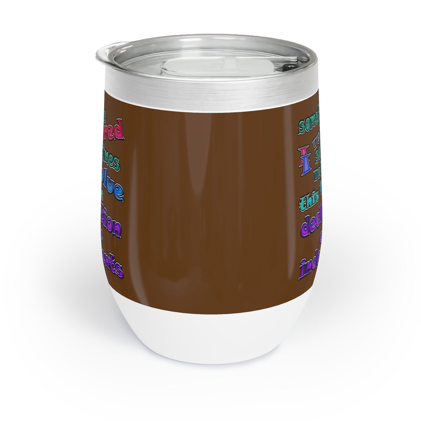 declaration of the independents - Chill Wine Tumbler (brown)