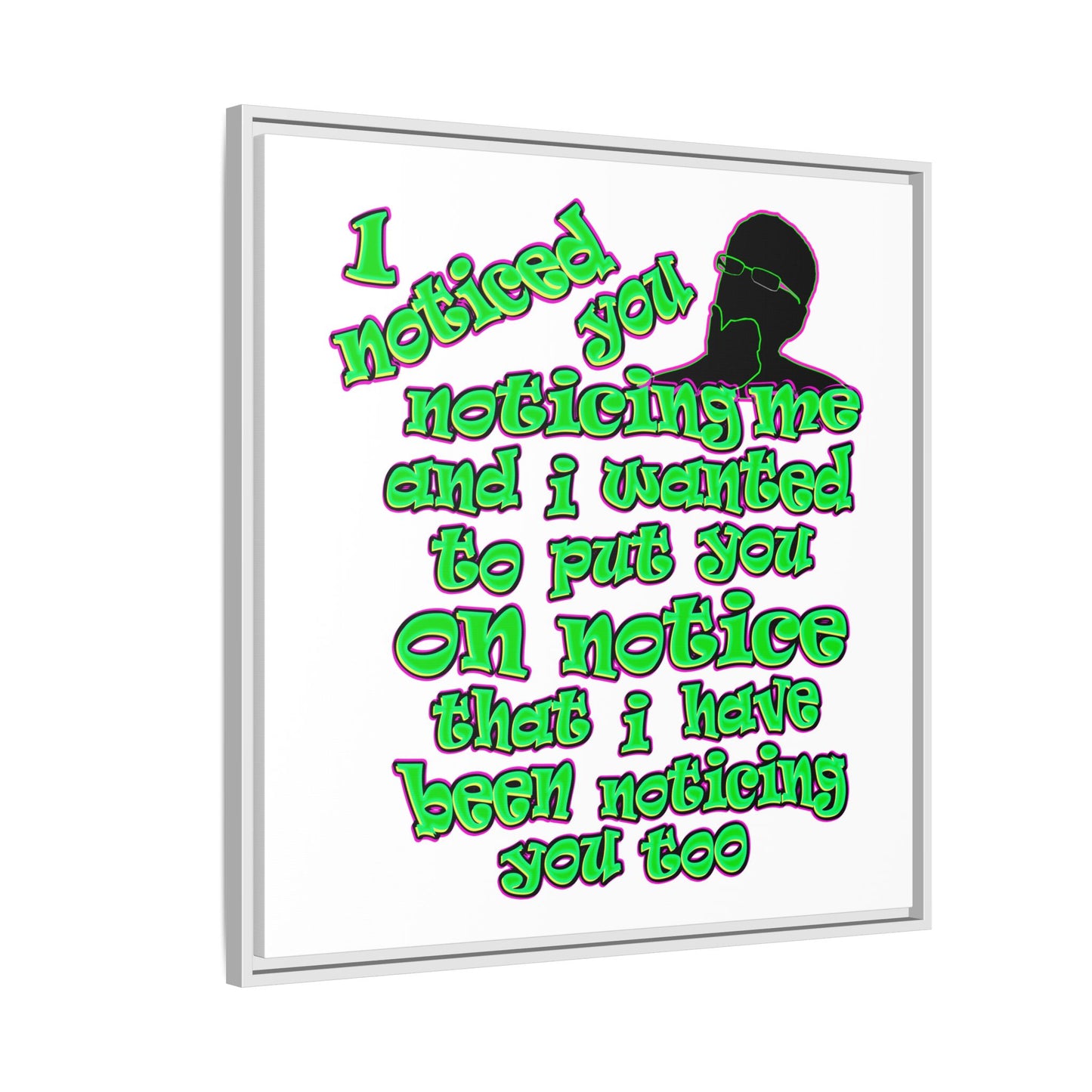 noticed you noticing - framed canvas art (white)