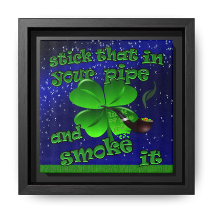 stick that in your pipe and smoke it - framed canvas art ('snoops' background)
