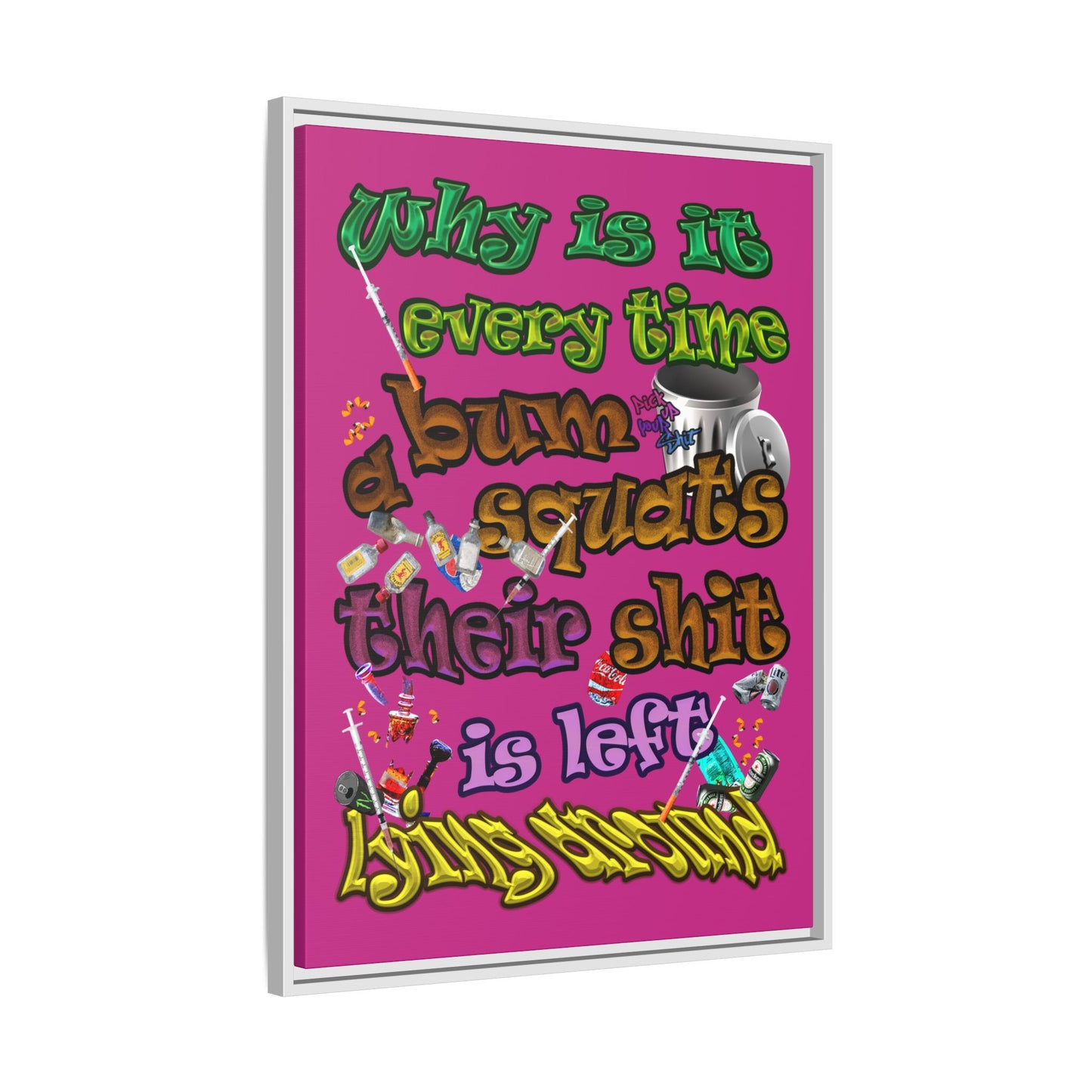 the bum's shit - framed canvas art (pink)