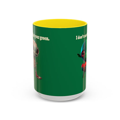 I don't care that your grey - Accent Mug (dark green)
