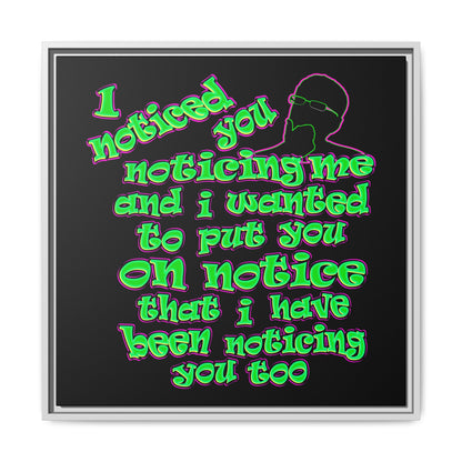 noticed you noticing - framed canvas art (black)