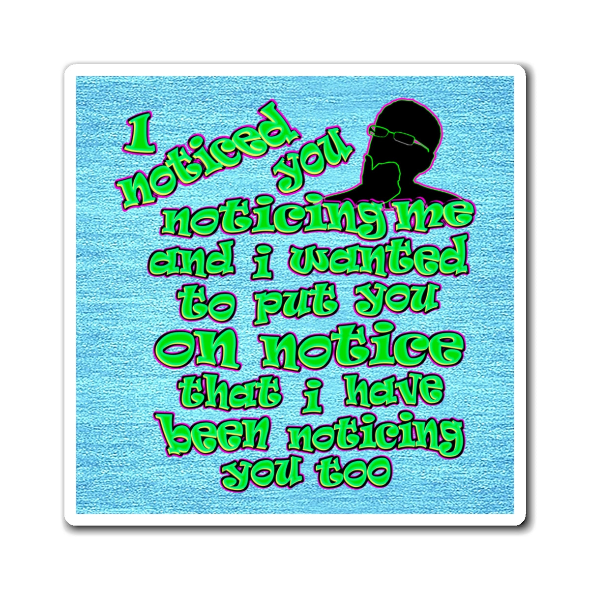 noticed you noticing - Magnets - (faded blue)