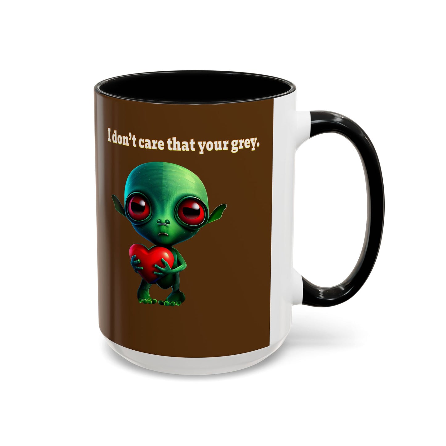 I don't care that your grey - Accent Mug (brown)