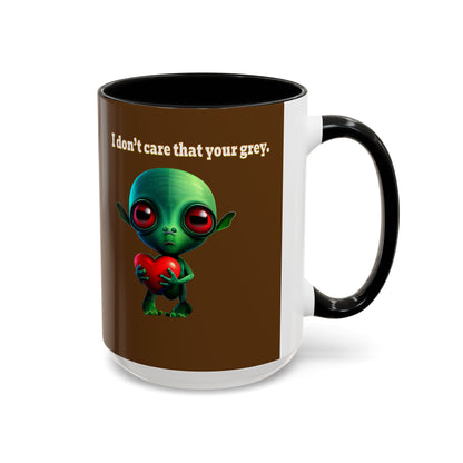I don't care that your grey - Accent Mug (brown)