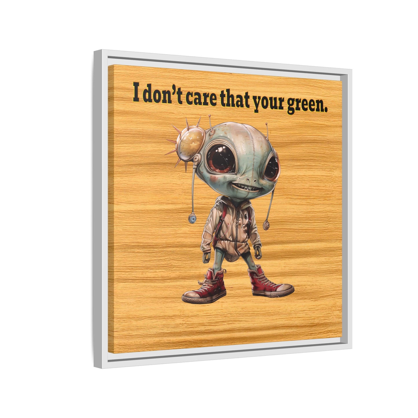 I don't care that your green - framed canvas art (butterscotch wood finish)